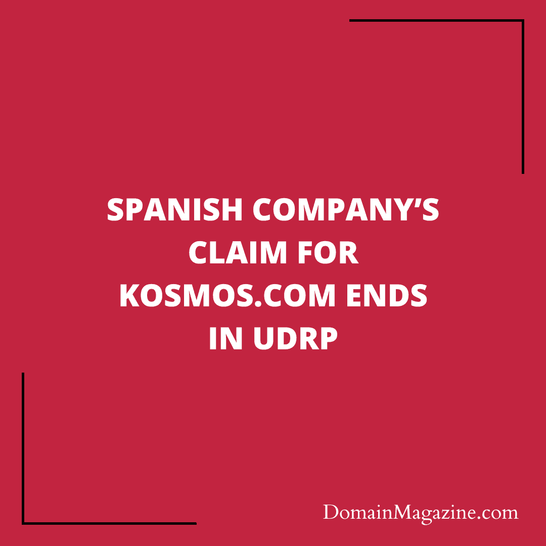 Spanish Company’s claim for Kosmos.com ends in UDRP