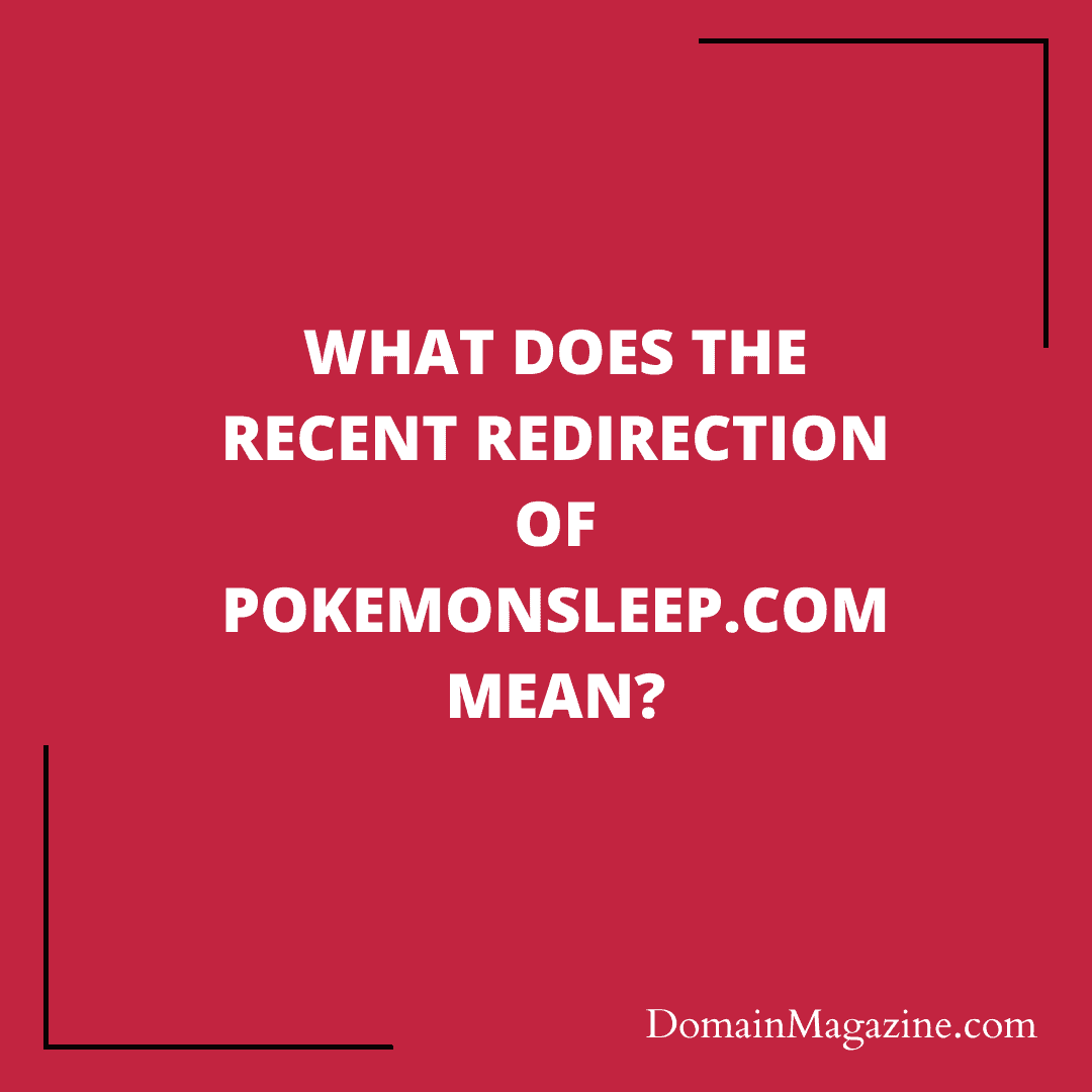 What does the recent redirection of PokemonSleep.com mean?