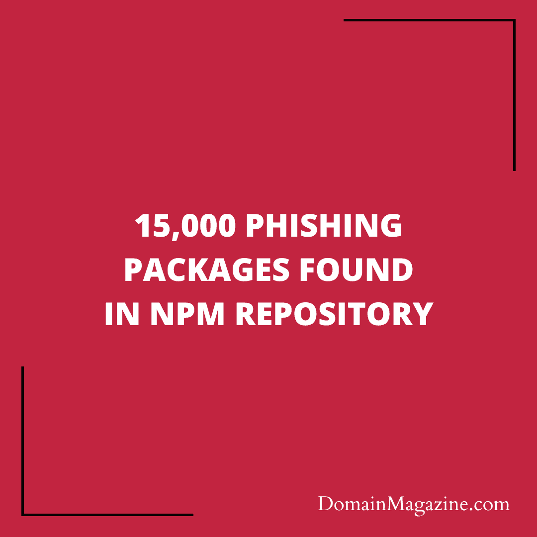 15,000 phishing packages found in NPM repository