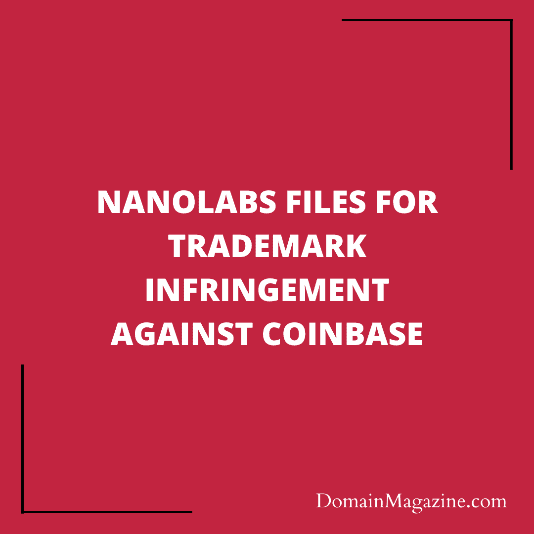 NanoLabs files for trademark infringement against Coinbase