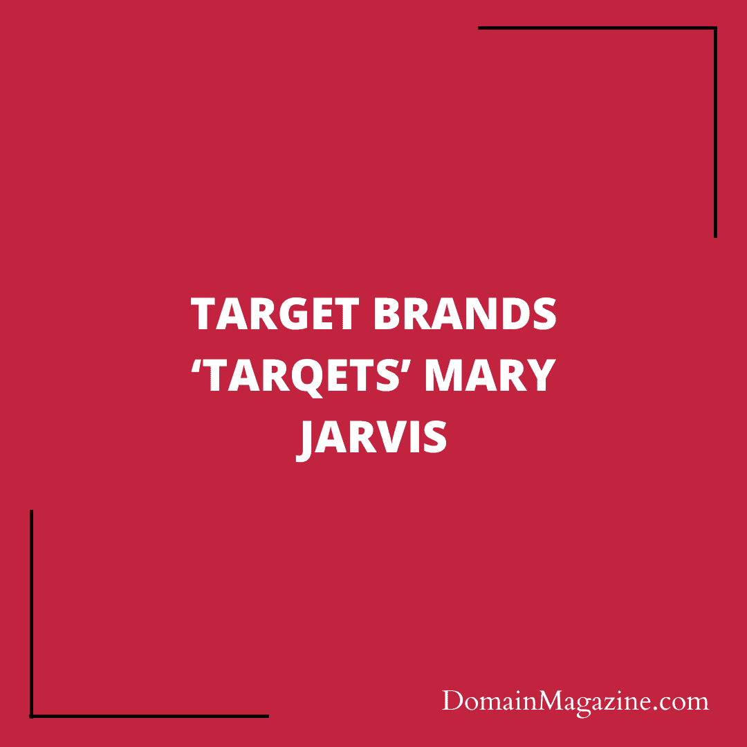 Target Brands ‘tarqets’ Mary Jarvis