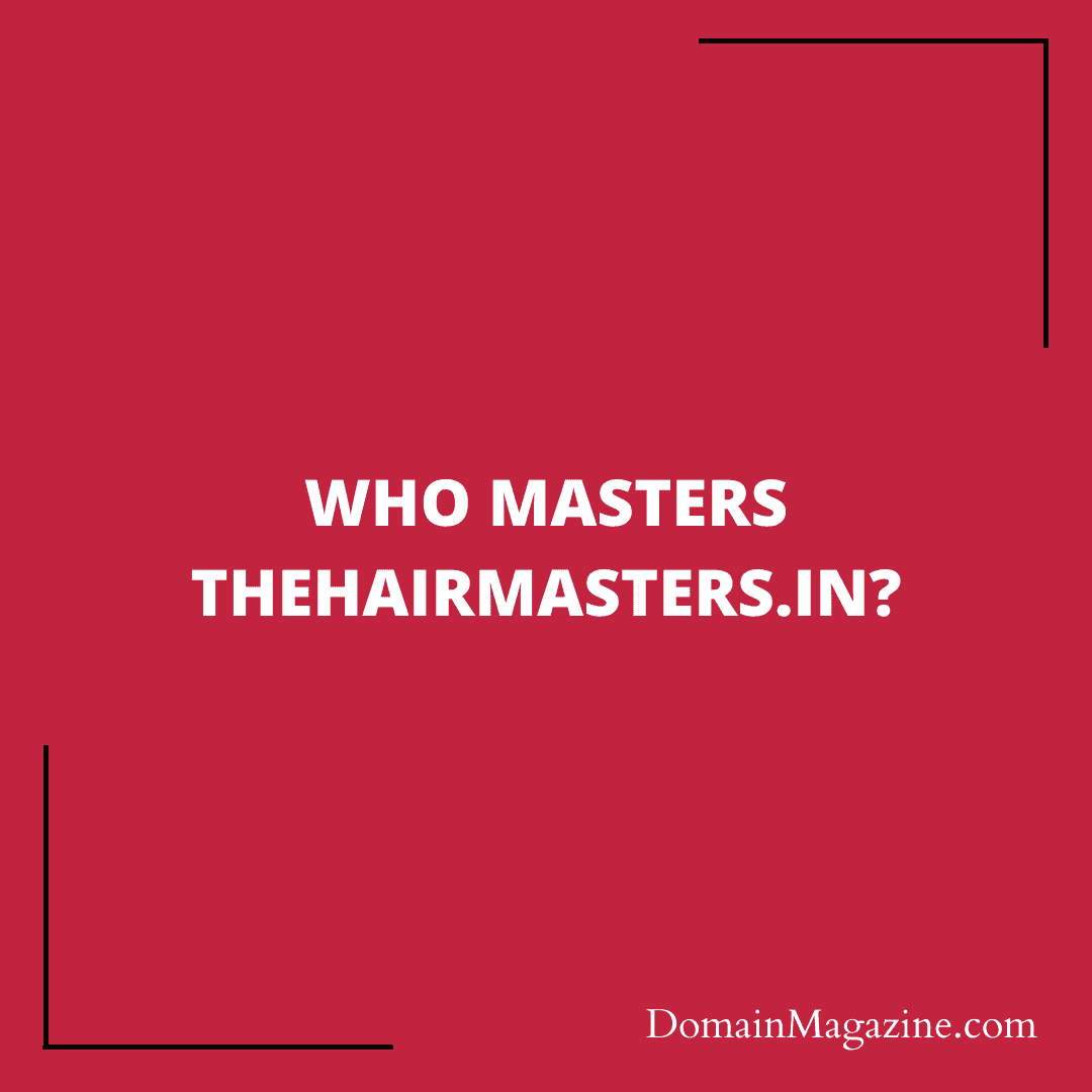 Who masters TheHairMasters.in?