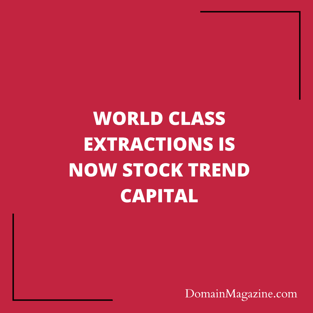World Class Extractions is now Stock Trend Capital
