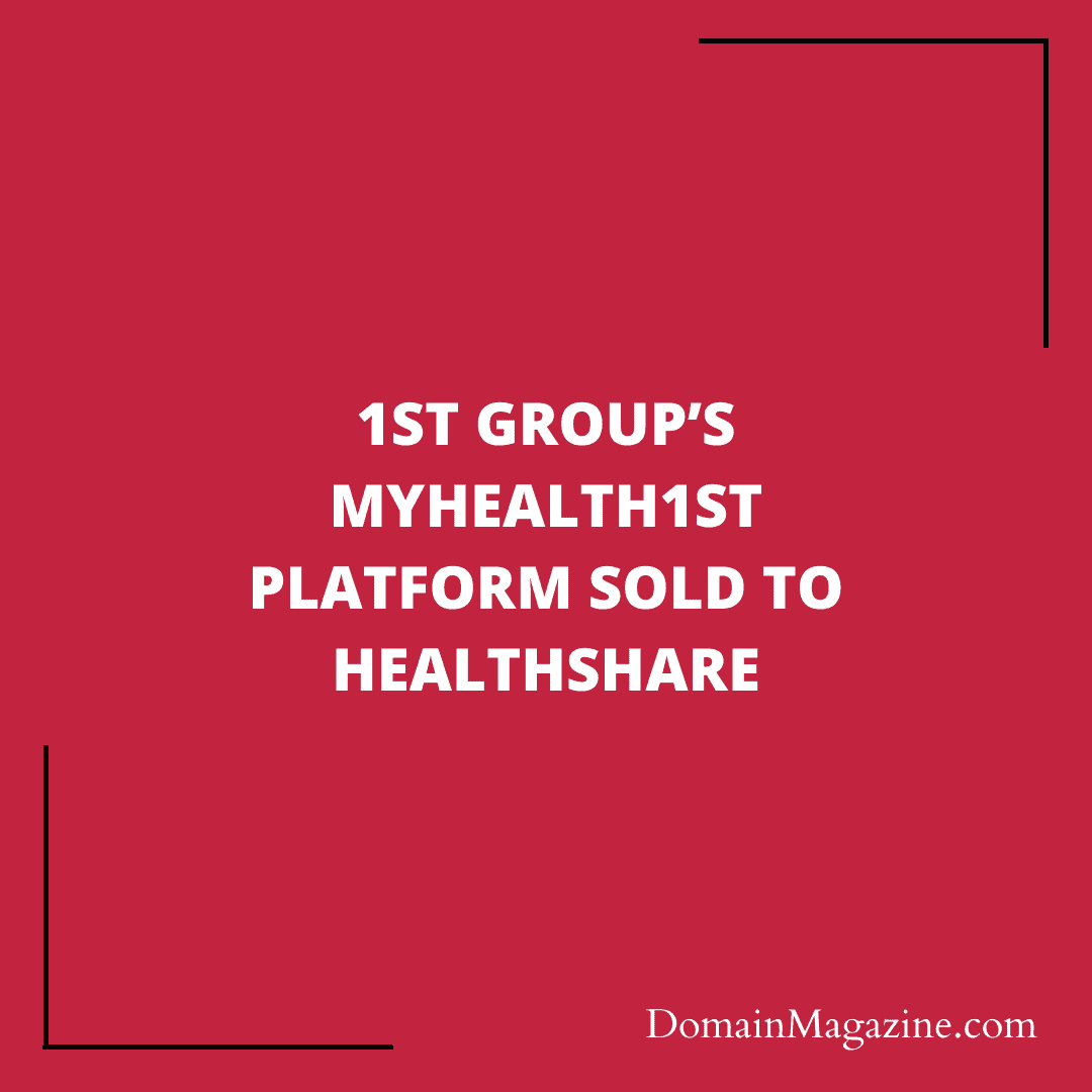 1st Group’s MyHealth1st Platform Sold to HealthShare