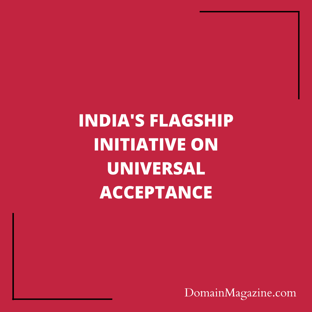 India’s Flagship Initiative on Universal Acceptance