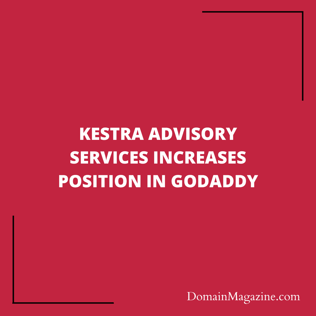 Kestra Advisory Services Increases Position in GoDaddy
