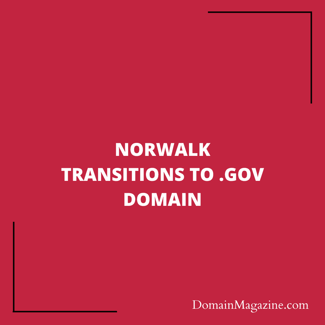 Norwalk Transitions to .gov Domain