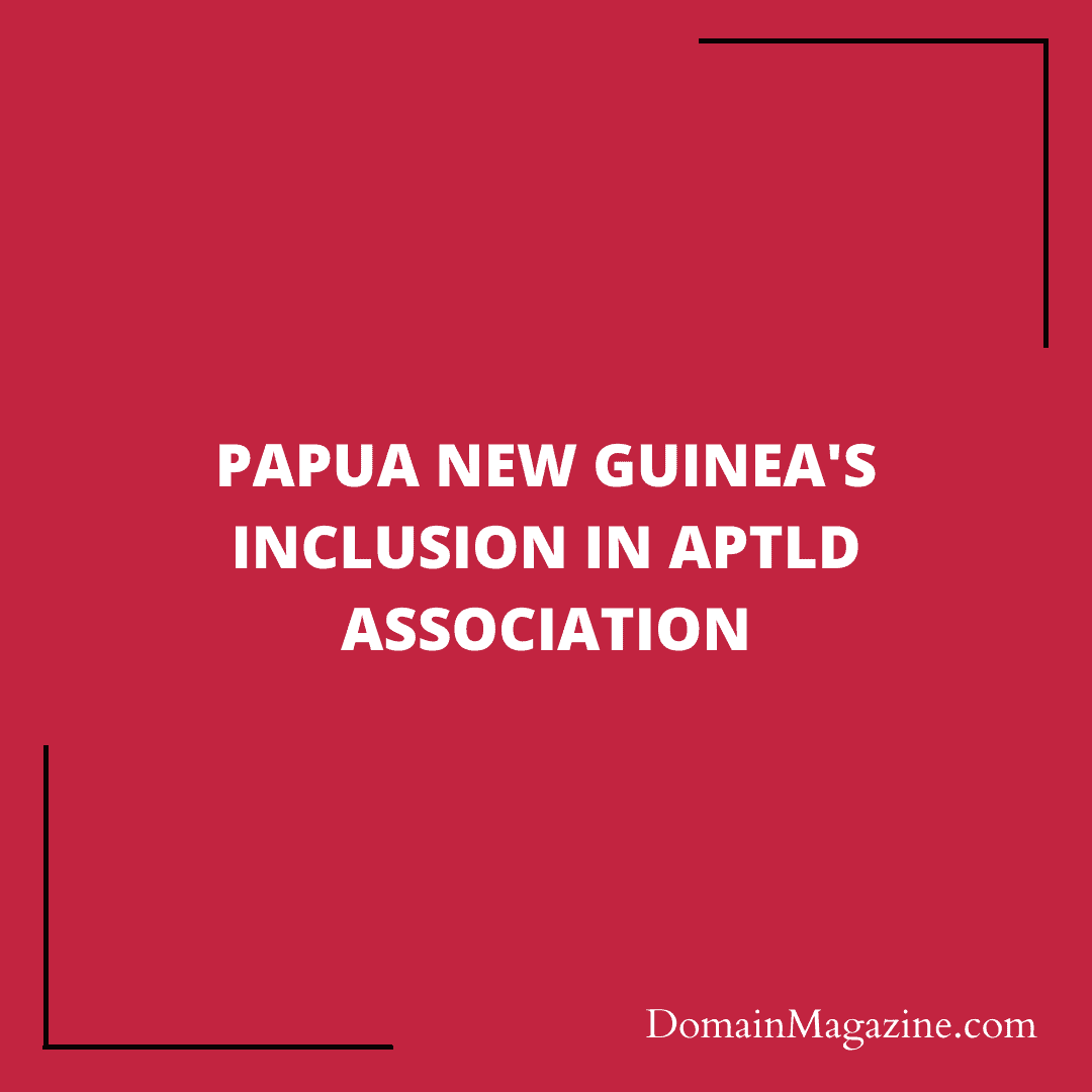 Papua New Guinea’s Inclusion in APTLD Association