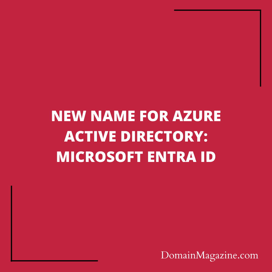 New Name for Azure Active Directory: Microsoft Entra ID