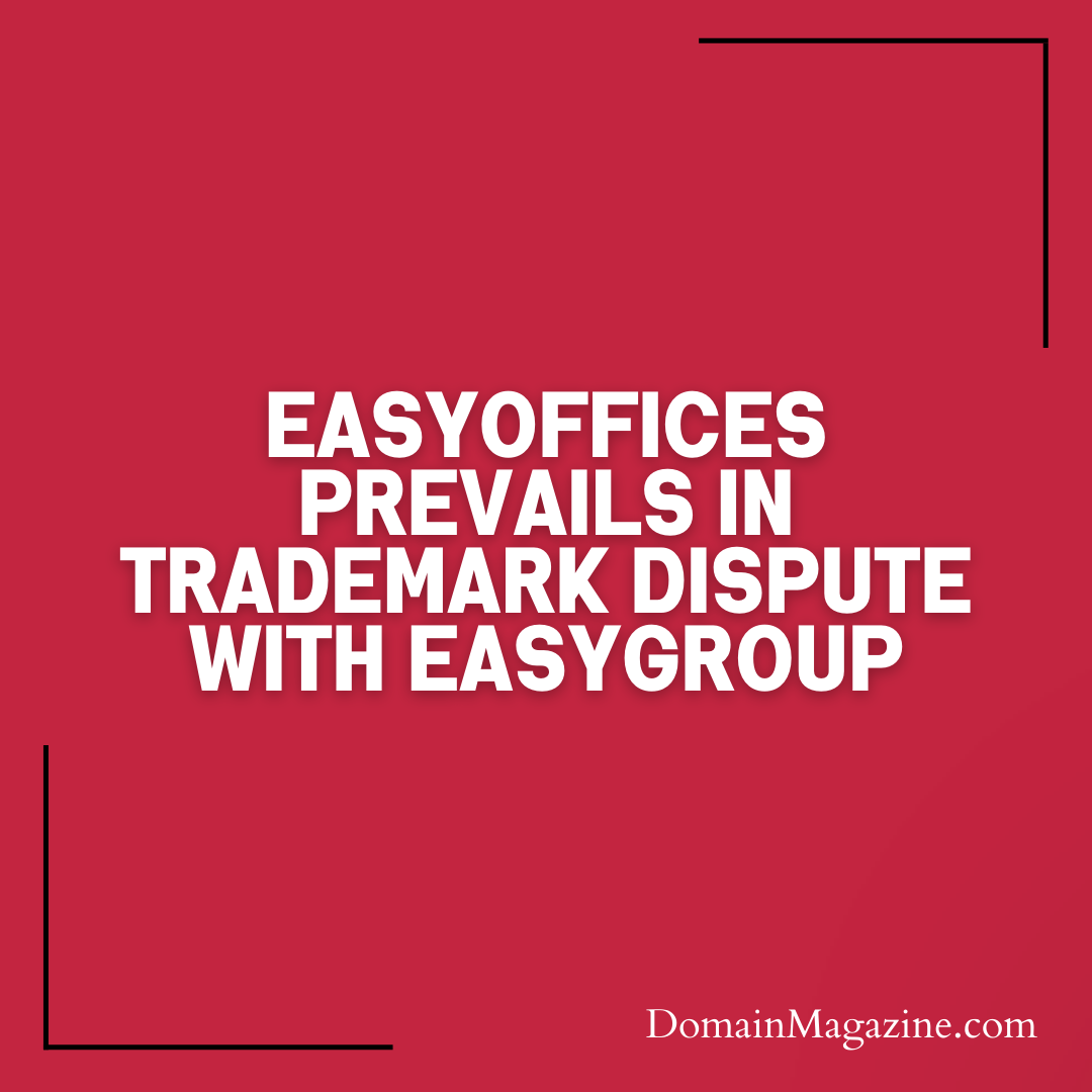 EasyOffices Prevails in Trademark Dispute with easyGroup