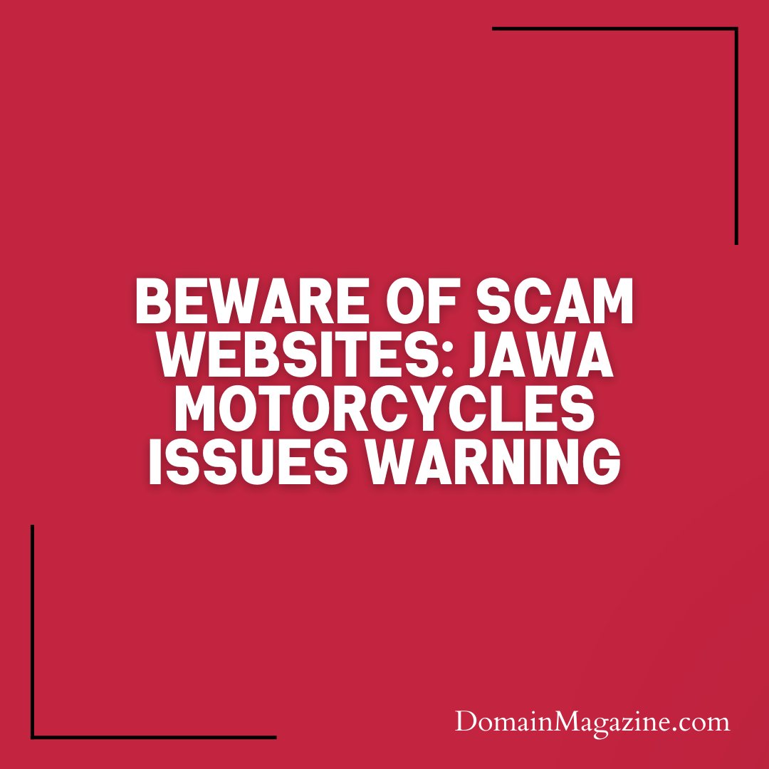 Beware of Scam Websites: Jawa Motorcycles Issues Warning
