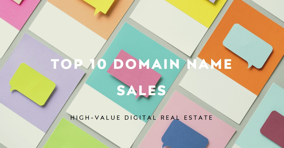 Information showing the top 10 domain sales.