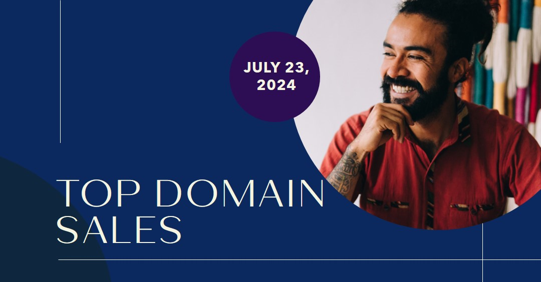 Featured image for the article 'Top Domain Sales of July 23, 2024' on DomainMagazine.com